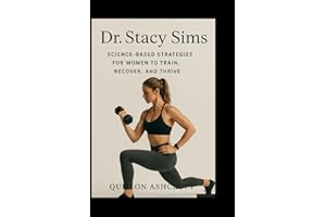 Dr. Stacy Sims: Science-Based Strategies for Women to Train, Recover, and Thrive