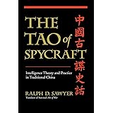 The Tao Of Spycraft: Intelligence Theory And Practice In Traditional China