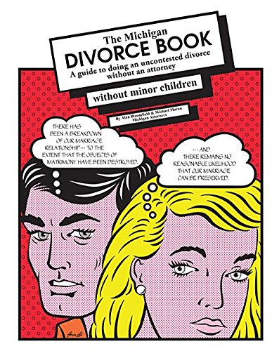Download Michigan Divorce Book: A Guide to Doing an Uncontested Divorce without an Attorney (without minor children)