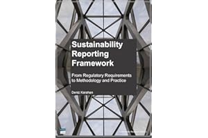 Sustainability Reporting Framework: Principles, Structures and Practical Guidance for Corporate Sustainability Reporting