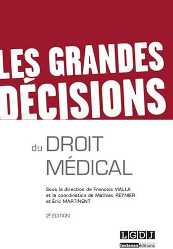 Download Les Grandes décisions du droit médical, 2ème édition PDF