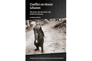 Conflict on Mount Lebanon: The Druze, the Maronites and Collective Memory