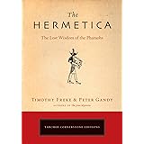 The Hermetica: The Lost Wisdom of the Pharaohs
