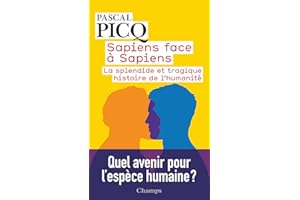 Sapiens face à Sapiens. La splendide et tragique histoire de l'humanité (French Edition)