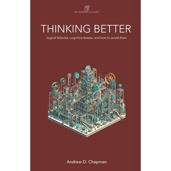 Good Thinking: Why Flawed Logic Puts Us All at Risk and How