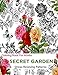 Secret Garden: Coloring Books For Adults: An Adult Coloring Book Featuring antistress and Stress Relieving Flower Designs | coloring for adults antistress (Antistress Coloring) by 