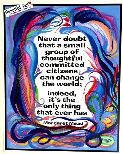 Never doubt change the world 11x14 Margaret Mead poster - Heartful Art by Raphaella Vaisseau