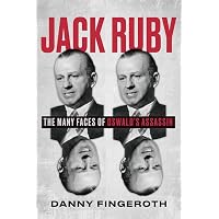 Jack Ruby The Many Faces of Oswald's Assassin Fingeroth, Danny