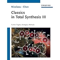 Classics in Total Synthesis: Targets, Strategies, Methods