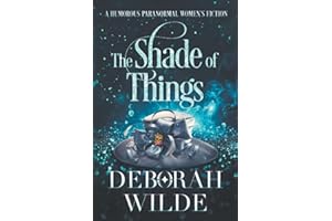 The Shade of Things: A Humorous Paranormal Women's Fiction