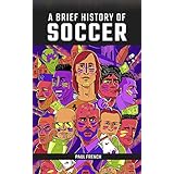 A Brief History of Soccer: From Victorian Britain to a Global Phenomenon