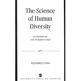 The Science of Human Diversity: A History of the Pioneer Fund
