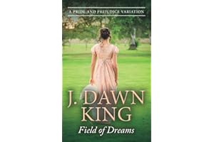 Field of Dreams: A Pride & Prejudice Variation (Dreaming of Darcy)