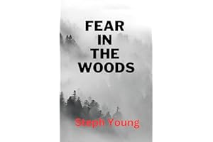 FEAR IN THE WOODS: Creepy Unexplained Encounters in the Woods.: True Stories: Unexplained Disappearances & Missing people.Une