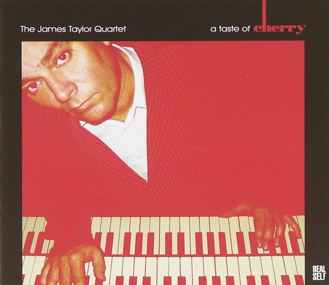 The James Taylor Quartet Taste of Cherry Music