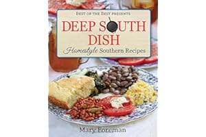 Deep South Dish: Homestyle Southern Recipes