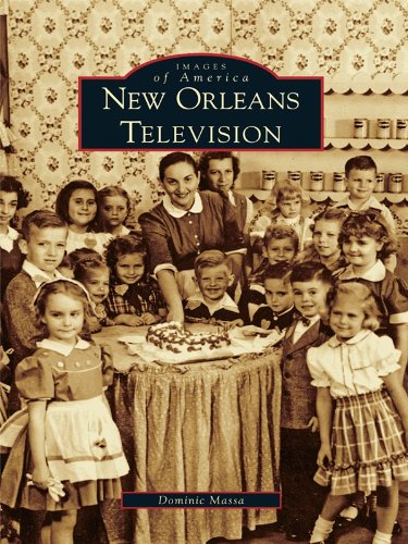 New Orleans Television (Images of America (Arcadia Publishing))
