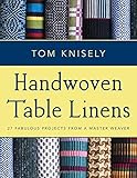 Image de Handwoven Table Linens: 27 Fabulous Projects from a Master Weaver