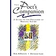 The Poet's Companion: A Guide to the Pleasures of Writing Poetry