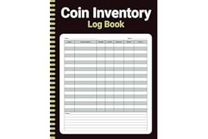 Coin Inventory Log Book: Coin Collectors’ Inventory Notebook, Book To Reference Collector Coins, Coin Collection Inventory , 