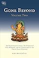 Gone Beyond: The Prajnaparamita Sutras, The Ornament of Clear Realization, and Its Commentaries in the Tibetan Kagyu Tradition, Vol. 2