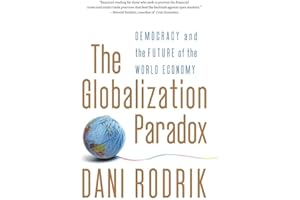 The Globalization Paradox: Democracy And The Future Of The World Economy