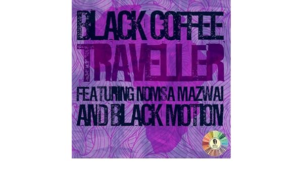 black coffee ft nomsa mazwai and black motion traveller mp3