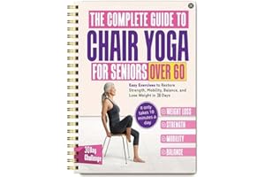 Chair Yoga for Seniors Over 60, 30-Day Challenge with Weight Loss and Balance Exercises, Easy Chair Based Workouts for Elderl