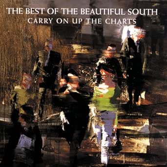 Carry On Up The Charts The Best Of The Beautiful South By The Beautiful South On Amazon Music Amazon Com