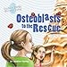 Osteoblasts to the Rescue: An Imaginative Journey Through the Skeletal System (Human Body Detectives) (Volume 4)