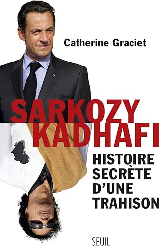 Download Sarkozy-Kadhafi. Histoire secrète d'une trahison PDF