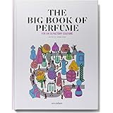 The Big Book of Perfume - For an olfactory culture