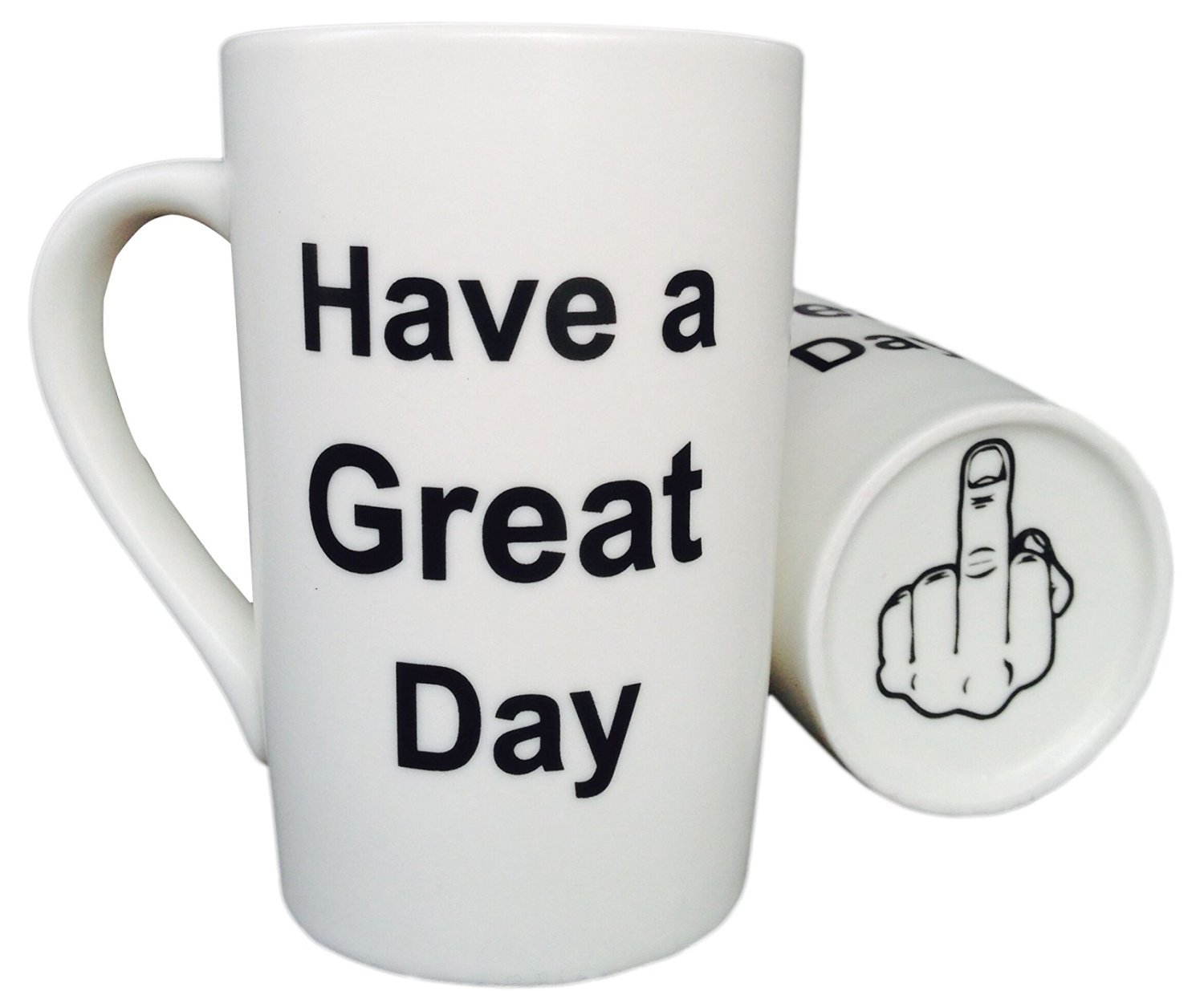 This Funny Christmas Gifts Coffee Mug Have a Great Day Ceramic Cup White, Office and Birthday Gag Gifts, 12 Oz
