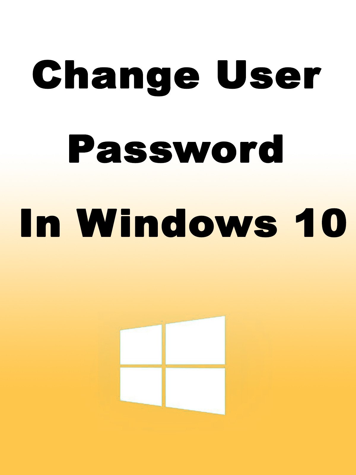 How to Change User Password in Windows 10 John Smith