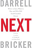 Next: Where to Live, What to Buy, and Who Will Lead Canada's Future