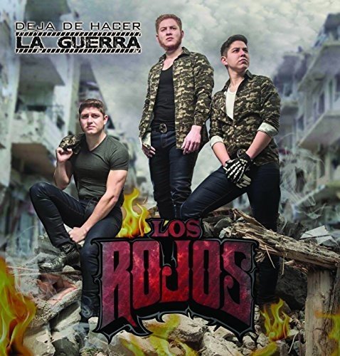 Los Rojos - Deja De Hacer La Guerra - Zortam Music