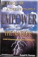 If Thou Be a Great People, Empower the Nation! 0967360196 Book Cover