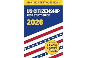 US Citizenship Test Study Guide 2026: Includes All 128 Civics Questions and Answers (American Citizenship Study Guide)