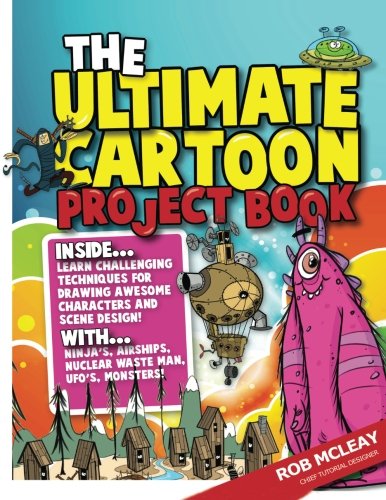 The Ultimate Cartoon Project Book: Creative Projects for Cartoonists