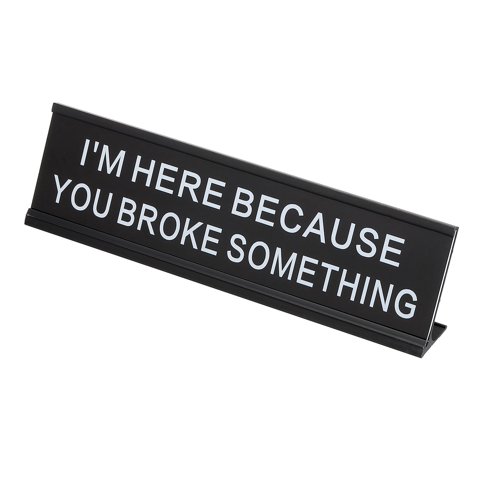 PATIKIL Funny Nameplate, 8"x2" Novelty Desk Sign Plaque Aluminum Desk Name Plate with Base for Office, Black White (I'M Here Because You Broke Something)