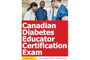 Canadian Certified Diabetes Educators Exam Prep - CDECB Exam - 200 Practice Questions - Certified Diabetes Educator Exam