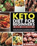 Keto Diet for Beginners 2018: Low Carb, High-Fat Recipes for Losing Weight, Heal Your Body and Regain Confidence (Lose up to 20 Pounds in 3 Weeks)