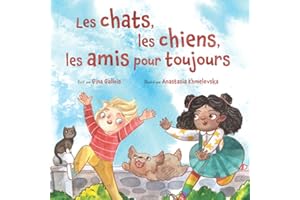 Les chats, les chiens, les amis pour toujours (French Edition)