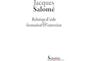 Relation d’aide et formation à l’entretien: Édition entièrement revue et augmentée (Information - communication) (French Edit