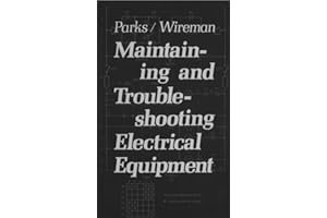Maintaining and Troubleshooting Electrical Equipment
