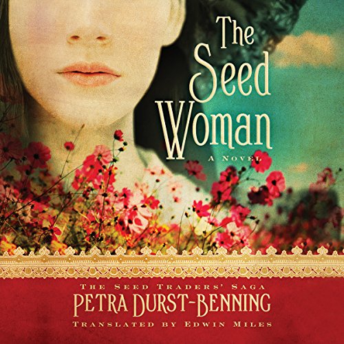 The Seed Woman: The Seed Traders' Saga, Book 1