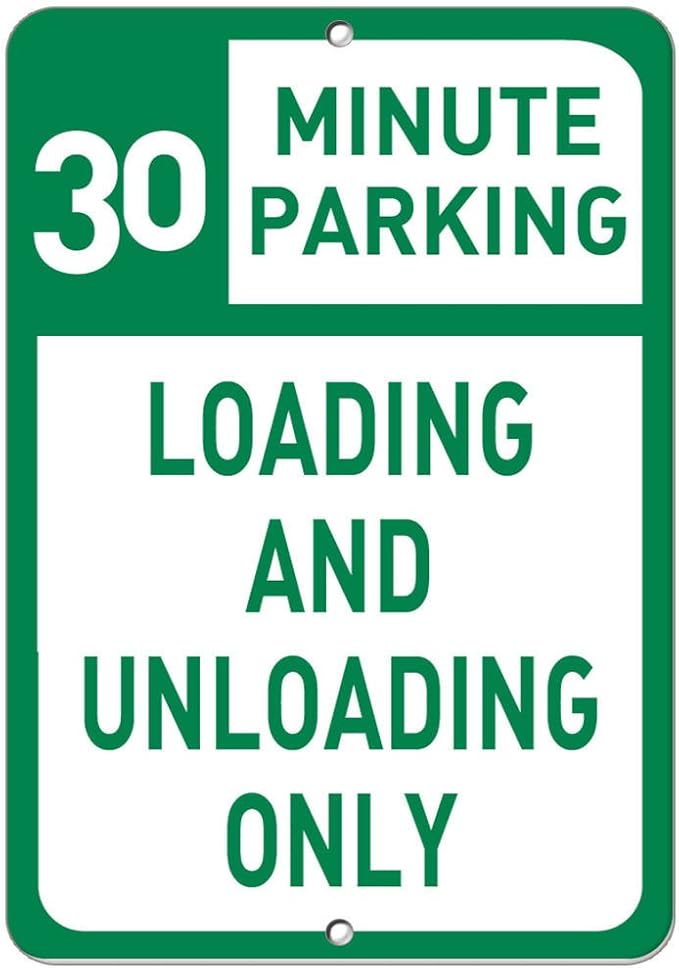 30 Minute Parking Loading And Unloading Only Parking Sign