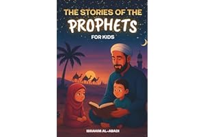 The 35 Most Beautiful Stories of the Prophets for Children: 35 Child-Friendly Islamic Stories to Read Aloud During Ramadan or