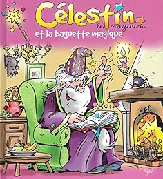 Célestin le Magicien et la baguette magique