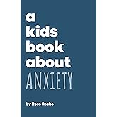 A Kids Book About Anxiety